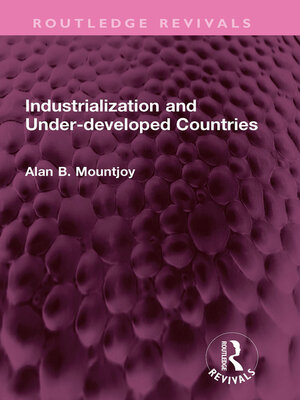 cover image of Industrialization and Under-developed Countries